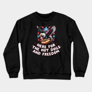 4th of july men women Here For The Hot Dogs And Freedom Crewneck Sweatshirt